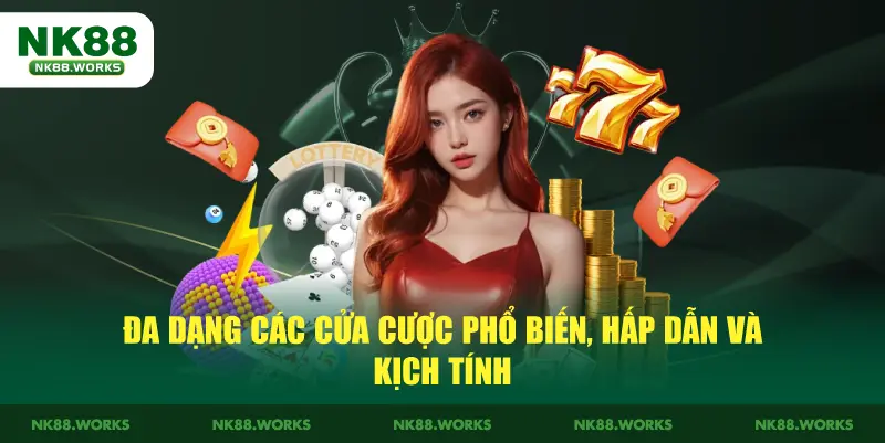 Hướng Dẫn Cách Chơi Sicbo NK88 Dễ Hiểu Nhất 3 Đa dạng các cửa cược phổ biến, hấp dẫn và kịch tính